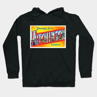 Greetings from Hutchinson, Kansas - Vintage Large Letter Postcard Hoodie